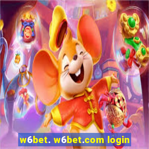 w6bet. w6bet.com login